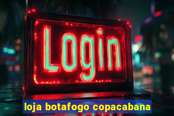 loja botafogo copacabana